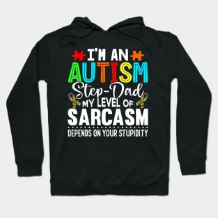 Autism Awareness Im An Autism Step Dad Hoodie